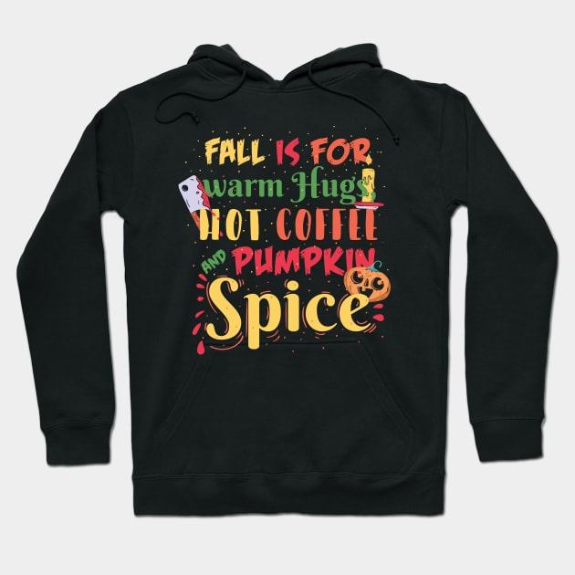 Pumpkin Spice Fall Halloween Hoodie by madeinchorley